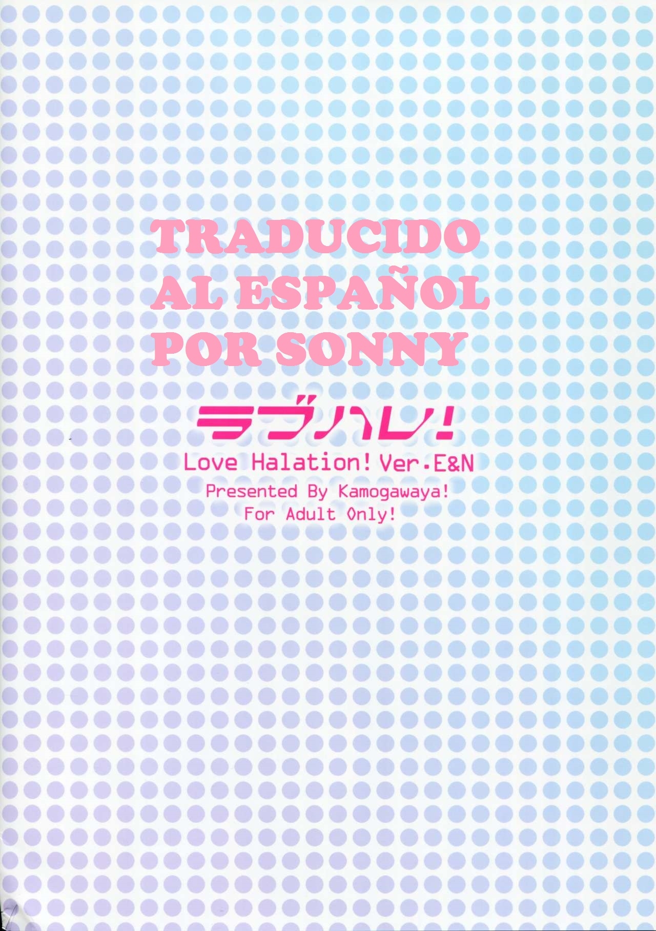 (C90) [Kamogawaya (Kamogawa Tanuki)] LoveHala! Love Halation! Ver.E&N (Love Live!) [Spanish] [Sonny] 1