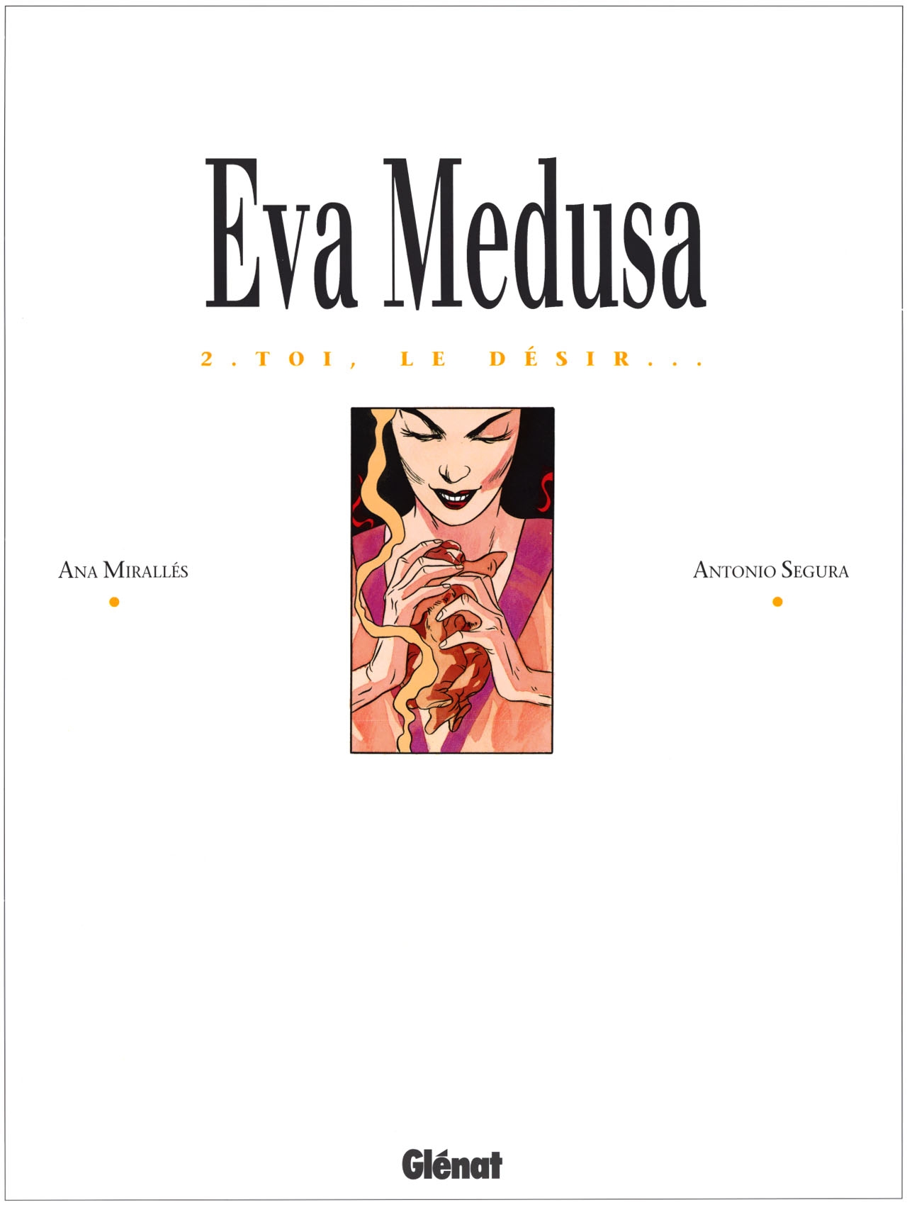 [Ana Miralles, Antonio Segura] Eva Medusa T01-T03 L'Integrale  [French] 50