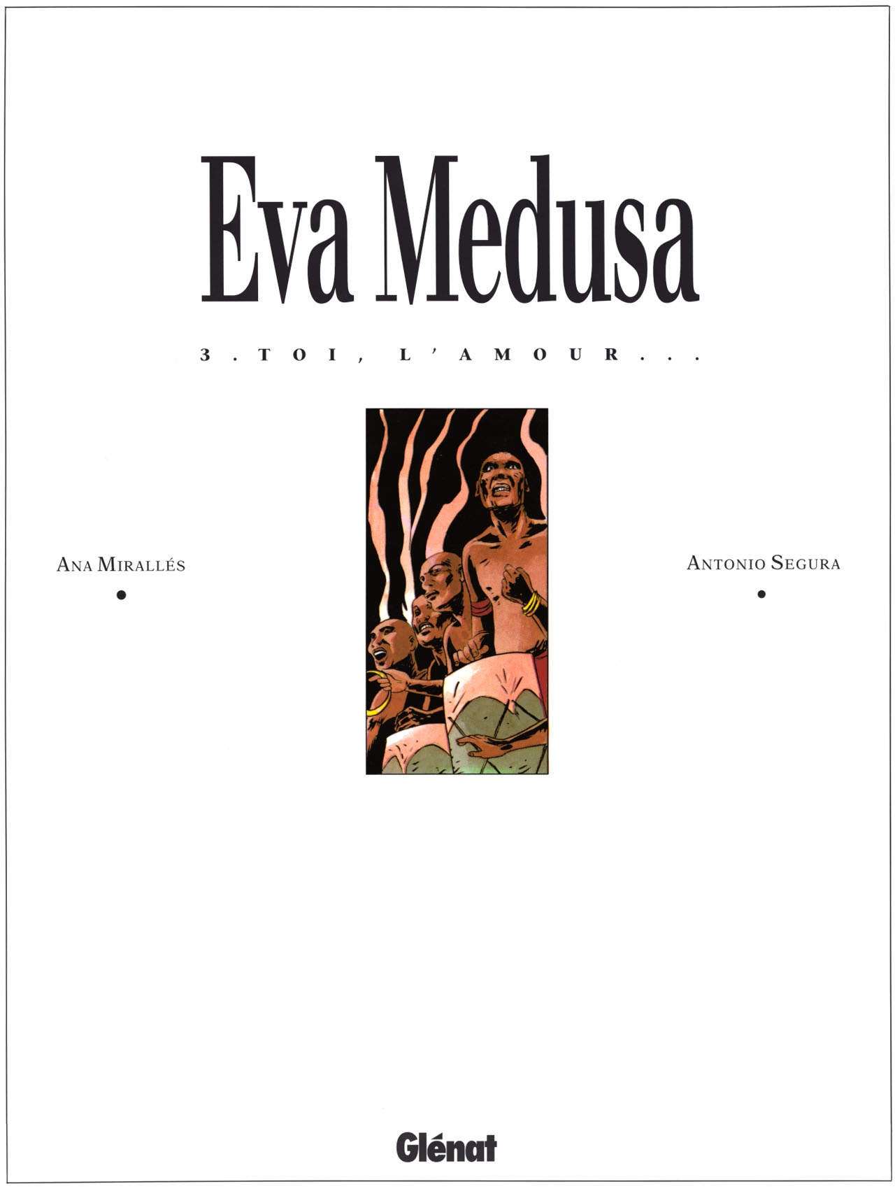 [Ana Miralles, Antonio Segura] Eva Medusa T01-T03 L'Integrale  [French] 98
