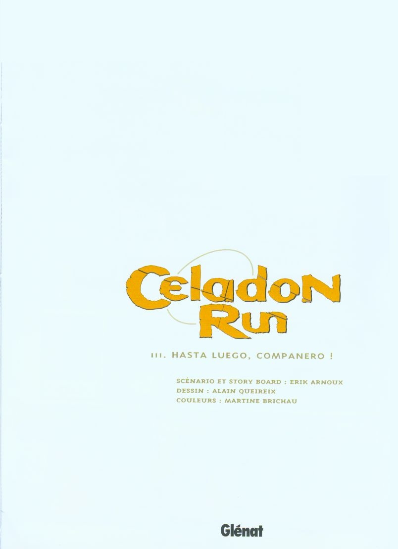 [Alain Queireix, Erik Arnoux] Celadon Run - 3 Hasta Luego, Companero ! [French] 1