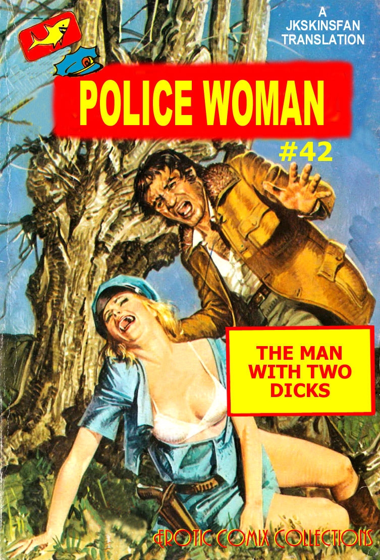 POLICEWOMAN #42 - THE MAN WITH TWO DICKS - JKSKINSFAN TRANSLATION 1