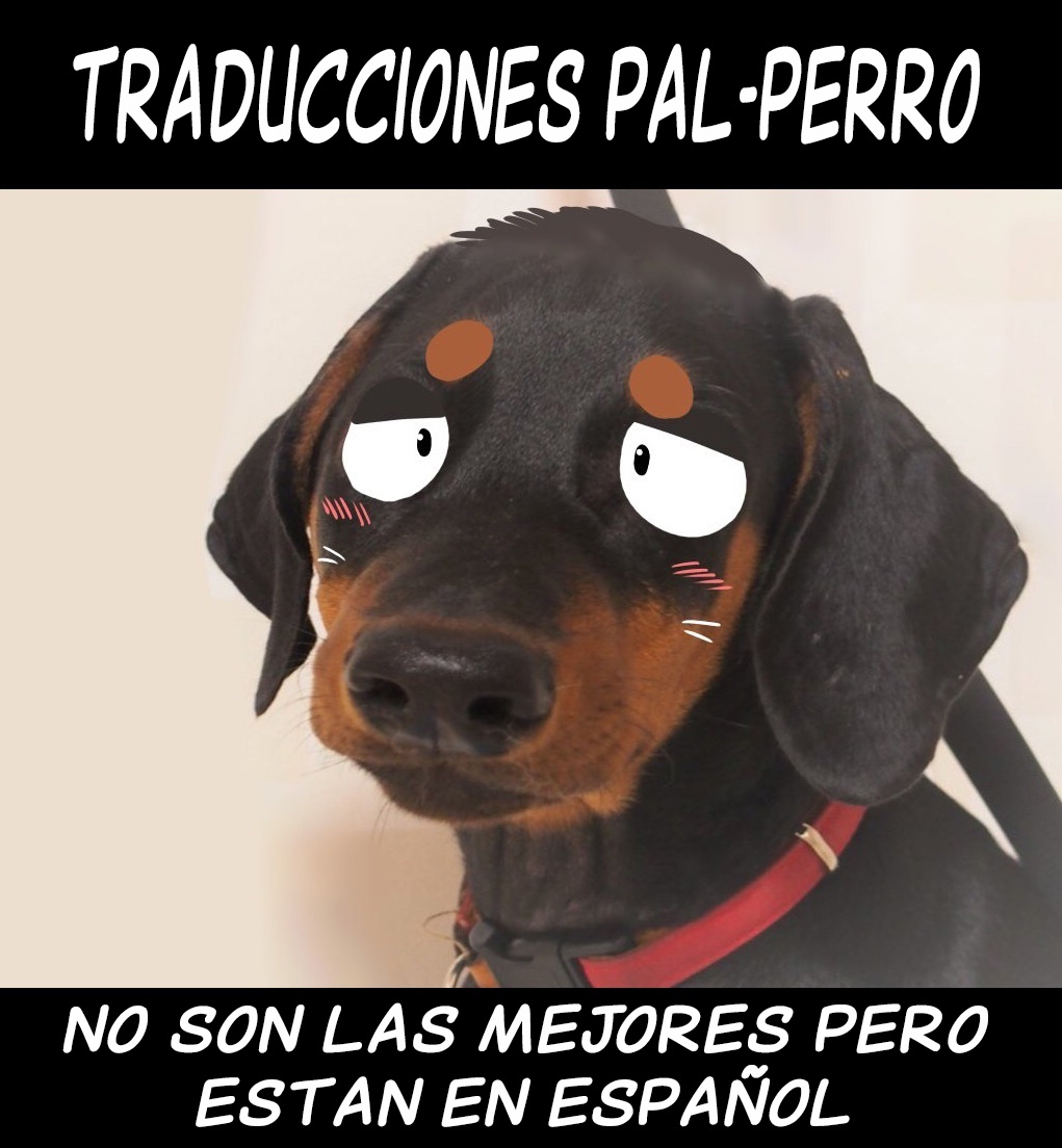 [P-cate] Trigger [Español] [Pal-Perro] 47