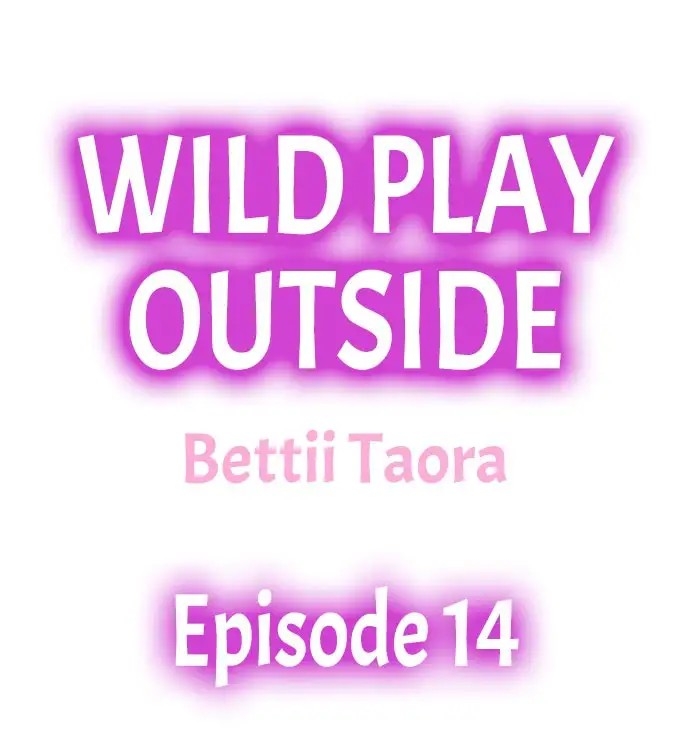 [Taora Bettii] Wild Play Outside Ch. 1-18 [English] 131
