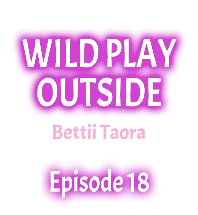 [Taora Bettii] Wild Play Outside Ch. 1-18 [English] 171