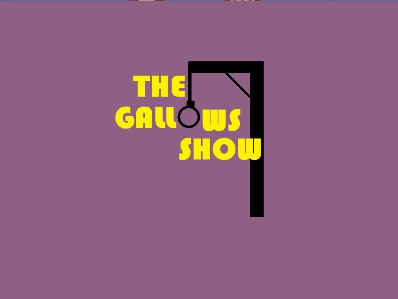 The Gallows Show I 0