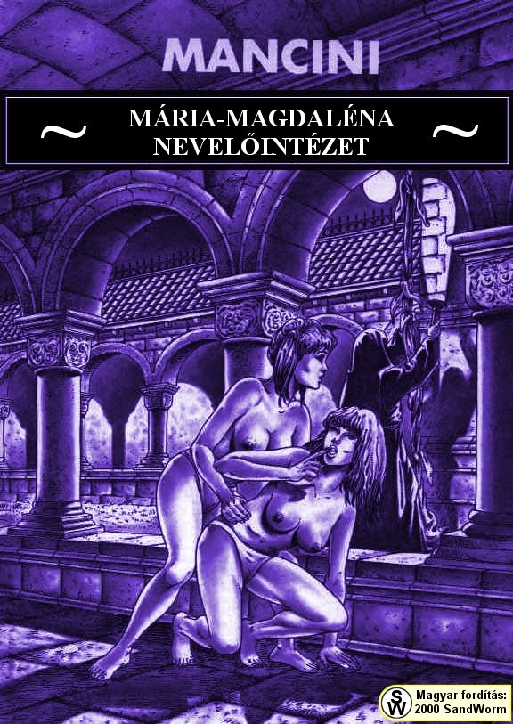 [Mancini] The Mary Magdalene Boarding School - Volume #1 [Hungarian] 0