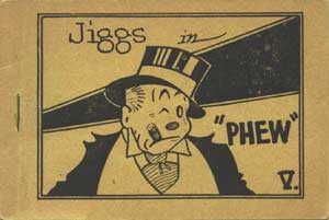Jiggs in "Phew" [English] 0