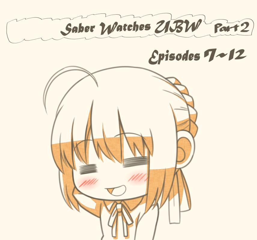 [Tsukumo] UBW o Miru Saber-san | Saber Watches UBW Episodes 7-12 Twitter (Fate/stay night) [English] 0