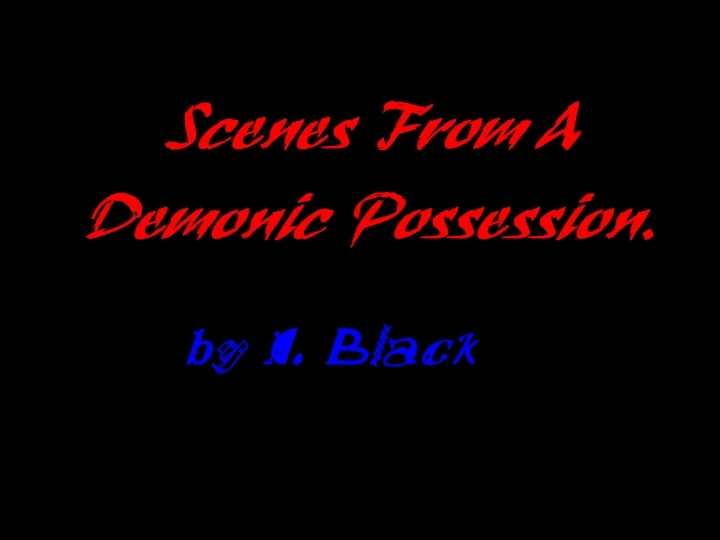 [CBlack] Demonic Possession 0