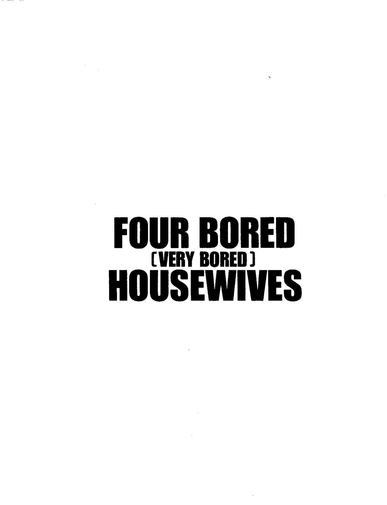 Four Bored Very Bored HouseWives (Art Hurric / Von Thrubble) 1