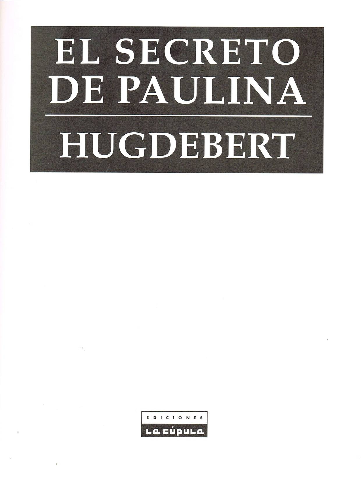 [Collections X (Hugdebert)] El secreto de Paulina [spanish] 1
