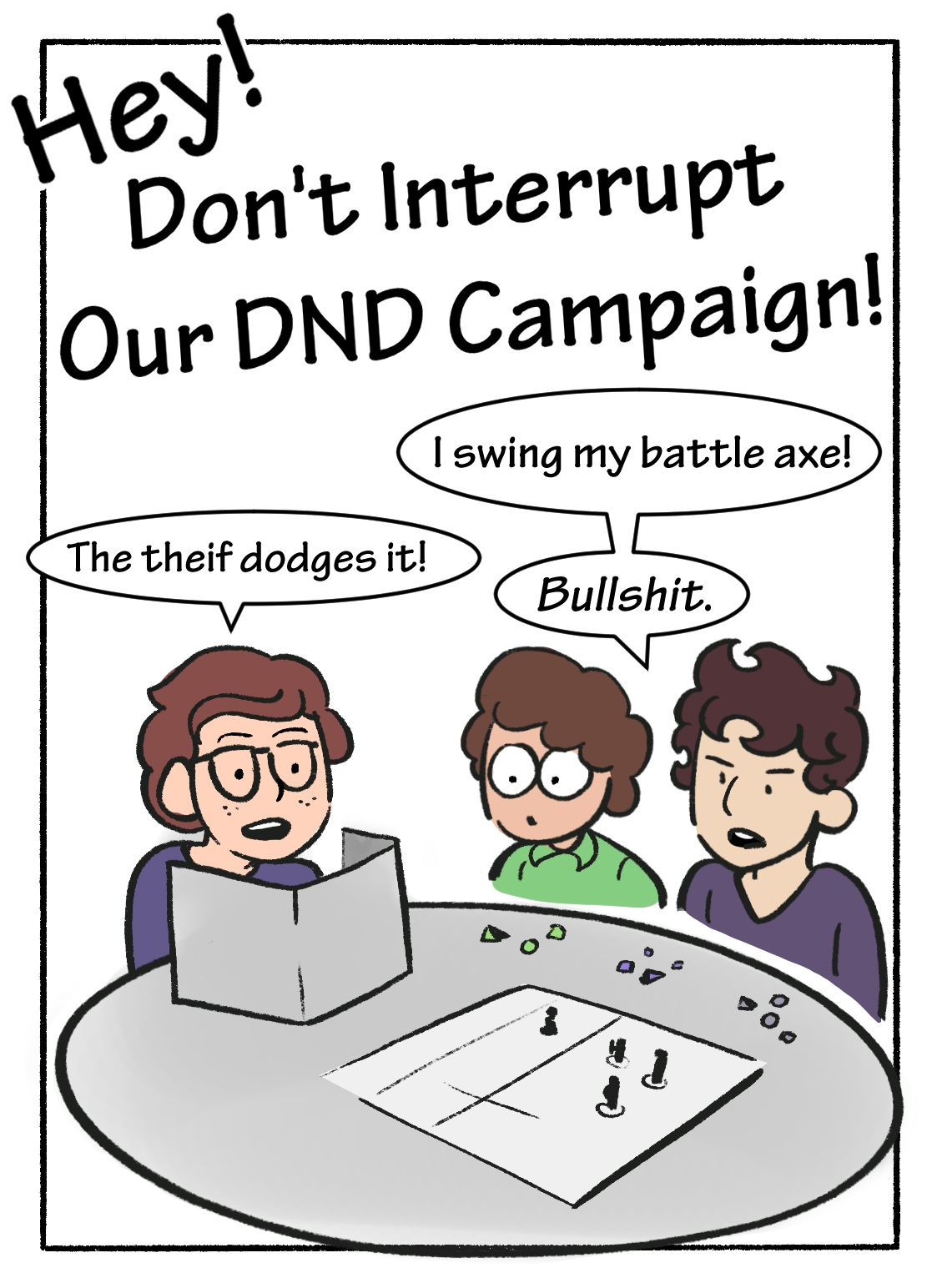 Hey! Don't Interrupt Our DND Campaign! 0