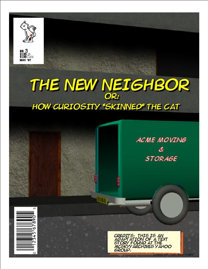 The New Neighbor or How Curiosity "Skinned" The Cat 0
