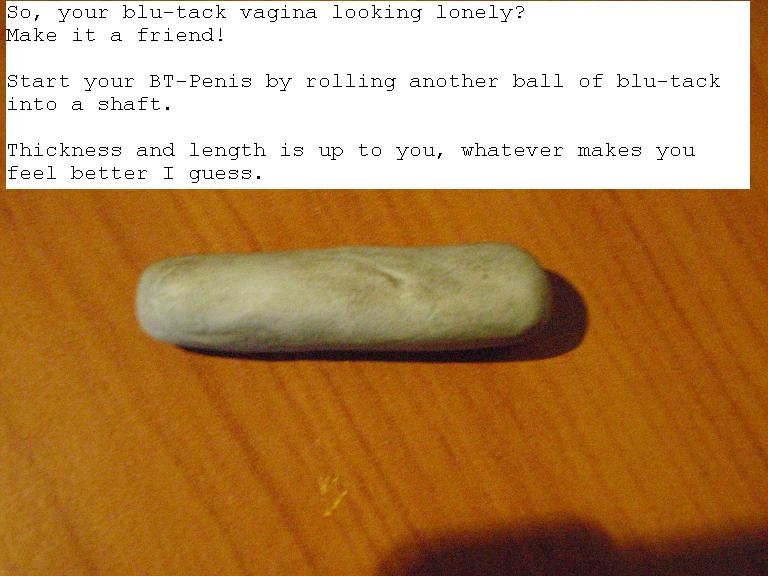 HOW TO: Blu-tack Penis! (Continuation from Blu-Tack Vagina) 0