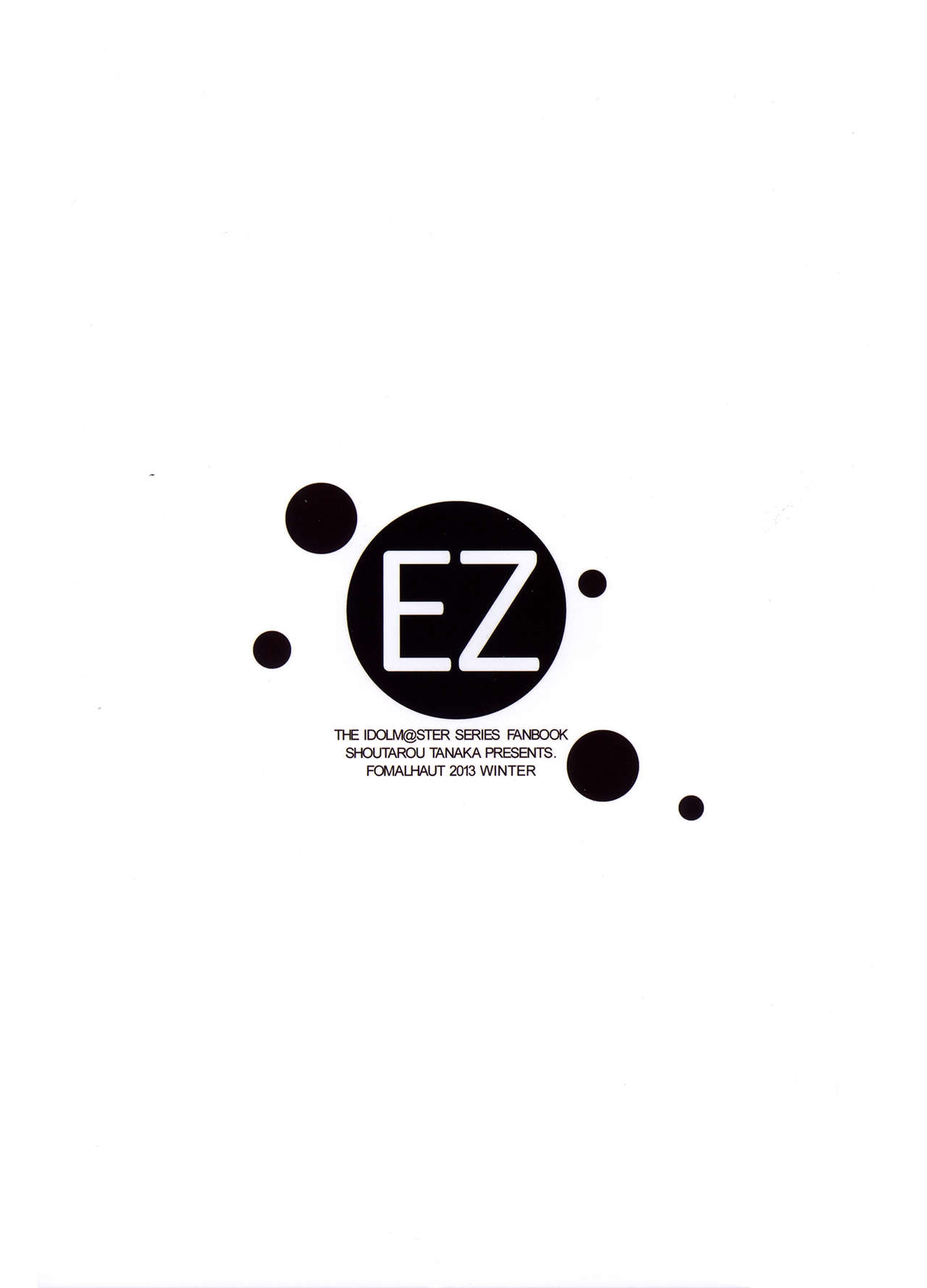 (C85) [FOMALHAUT (Tanaka Shoutarou)] EZ (THE IDOLMASTER) [English] 1