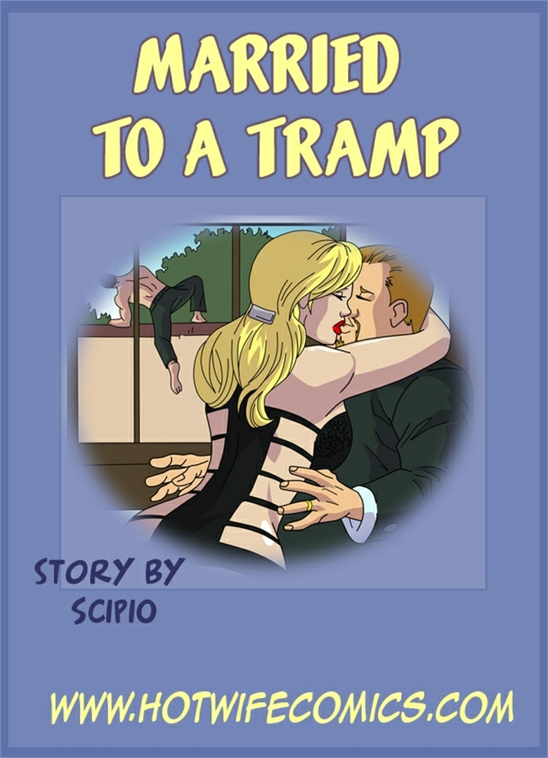 Married to a tramp 0