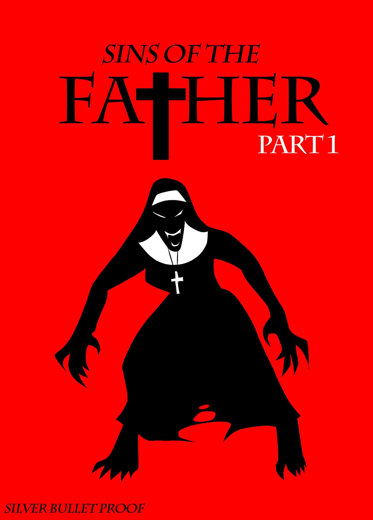 [SilverBulletProof] Sins of the Father Part 1 0