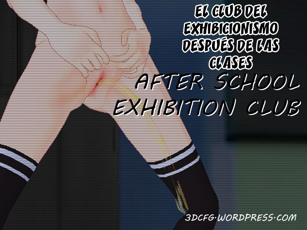 (3DC Filthy Girl) El Club del Exhibicionismo Después de las Clases (Original) (Spanish) 0