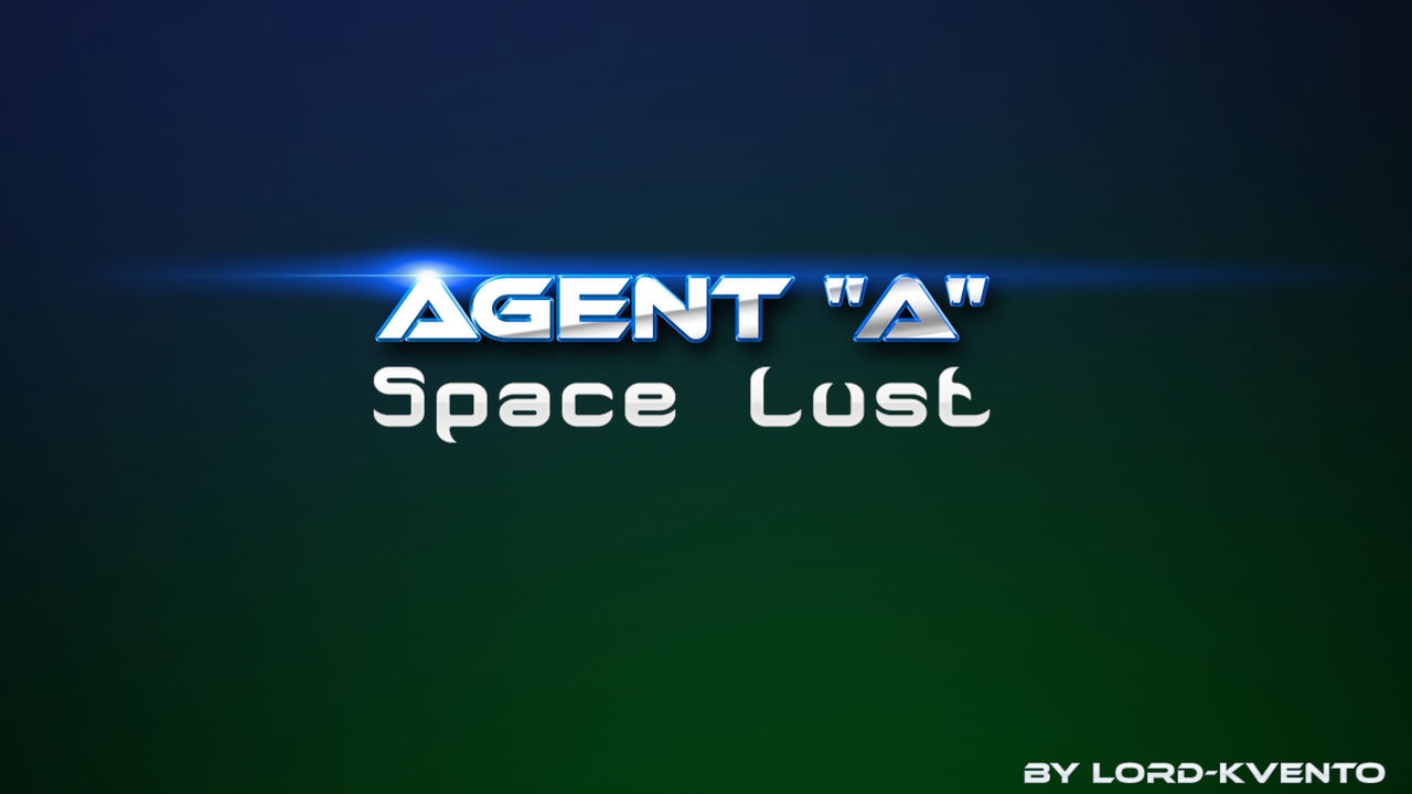 [Lord Kvento] Agent A - Space Lust 0
